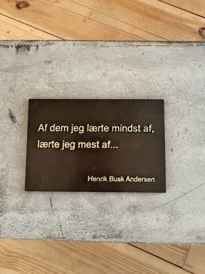 "Af dem jeg lærte mindst af, lærte jeg mest af..."